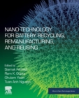 Image for Nano Technology for Battery Recycling, Remanufacturing, and Reusing