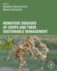 Image for Nematode Diseases of Crops and Their Sustainable Management