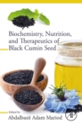 Image for Biochemistry, nutrition, and therapeutics of black cumin seed