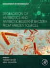 Image for Degradation of Antibiotics and Antibiotic-Resistant Bacteria from Various Sources