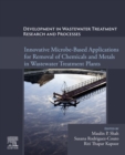 Image for Development in Wastewater Treatment Research and Processes: Innovative Microbe-Based Applications for Removal of Chemicals and Metals in Wastewater Treatment Plants