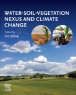 Image for Water-soil-vegetation nexus and climate change