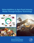 Image for Value-Addition in Agri-Food Industry Waste Through Enzyme Technology. Volume Three