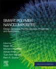 Image for Smart polymer nanocomposites  : design, synthesis, functionalization, properties, and applications