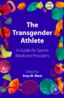 Image for The transgender athlete  : a guide for sports medicine providers