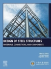 Image for Design of steel structures: materials, connections, and components