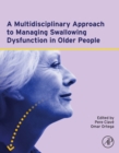 Image for A Multidisciplinary Approach to Managing Swallowing Dysfunction in Older People