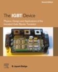 Image for The IGBT Device: Physics, Design and Applications of the Insulated Gate Bipolar Transistor