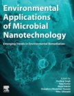 Image for Environmental applications of microbial nanotechnology  : emerging trends in environmental remediation