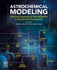 Image for Astrochemical modeling  : practical aspects of microphysics in numerical simulations