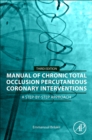 Image for Manual of Chronic Total Occlusion Percutaneous Coronary Interventions