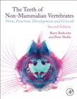 Image for The teeth of non-mammalian vertebrates  : form, function, development and growth