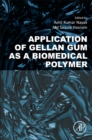 Image for Application of Gellan Gum as a Biomedical Polymer