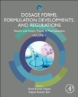 Image for Dosage Forms, Formulation Developments and Regulations