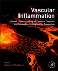 Image for Vascular Inflammation : A Novel Understanding of Vascular Diseases and Innovative Strategies for Prevention
