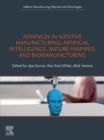 Image for Advances in Additive Manufacturing: Artificial Intelligence, Nature-Inspired Materials, and Biomanufacturing
