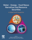Image for Water-energy-food nexus narratives and resource securities: a Global South perspective