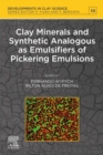 Image for Clay Minerals and Synthetic Analogous as Emulsifiers of Pickering Emulsions