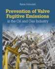 Image for Prevention of Valve Fugitive Emissions in the Oil and Gas Industry