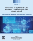 Image for Advances in synthesis gas  : methods, technologies and applications: Syngas process modelling and apparatus simulation