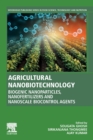 Image for Agricultural nanobiotechnology  : biogenic nanoparticles, nanofertilizers and nanoscale biocontrol agents