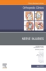 Image for Nerve Injuries, An Issue of Orthopedic Clinics, E-Book