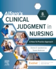 Image for Alfaro&#39;s Clinical judgment in nursing: a how-to practice approach.