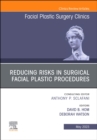 Image for Reducing Risks in Surgical Facial Plastic Procedures, An Issue of Facial Plastic Surgery Clinics of North America