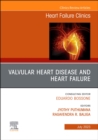 Image for Valvular Heart Disease and Heart Failure, An Issue of Heart Failure Clinics