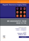 Image for MR Angiography: From Head to Toe, An Issue of Magnetic Resonance Imaging Clinics of North America