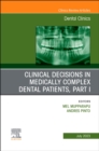 Image for Clinical decisions in medically complex dental patientspart I : Volume 67-3