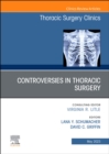 Image for Controversies in Thoracic Surgery, An Issue of Thoracic Surgery Clinics