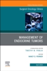 Image for Management of Endocrine Tumors, An Issue of Surgical Oncology Clinics of North America