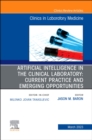 Image for Artificial intelligence in the clinical laboratory  : current practice and emerging opportunities : Volume 43-1