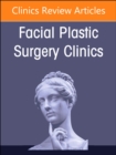 Image for Preservation Rhinoplasty Merges with Structure Rhinoplasty, An Issue of Facial Plastic Surgery Clinics of North America