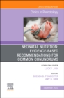 Image for Neonatal Nutrition: Evidence-Based Recommendations for Common Problems, An Issue of Clinics in Perinatology