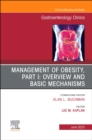 Image for Management of Obesity, Part I: Overview and Basic Mechanisms, An Issue of Gastroenterology Clinics of North America