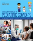 Image for Clinical management of pediatric COVID-19  : an international perspective and practical guide