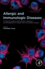 Image for Allergic and immunologic diseases  : a practical guide to the evaluation, diagnosis and management of allergic and immunologic diseases
