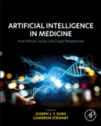 Image for Artificial intelligence in medicine  : from ethical, social, and legal perspectives