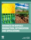 Image for Advances in biofuels production, optimization and applications