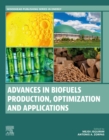 Image for Advances in Biofuels Production, Optimization and Applications