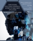 Image for Computational Intelligence for Medical Internet of Things (MIoT) Applications: Machine Intelligence Applications for IoT in Healthcare