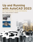 Image for Up and Running With AutoCAD 2023: 2D and 3D Drawing, Design and Modeling
