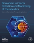 Image for Biomarkers in Cancer Detection and Monitoring of Therapeutics. Volume 2 Diagnostic and Therapeutic Applications
