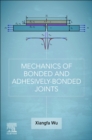 Image for Mechanics of Bonded and Adhesively-Bonded Joints