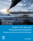 Image for Crises in Oil, Gas and Petrochemical Industries: Disasters and Environmental Challenges