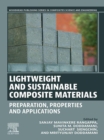 Image for Lightweight and Sustainable Composite Materials: Preparation, Properties and Applications