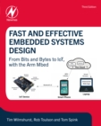 Image for Fast and effective embedded systems design: from bits and bytes to IoT, with the ARM mbed.