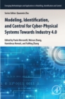 Image for Modeling, Identification, and Control for Cyber- Physical Systems Towards Industry 4.0